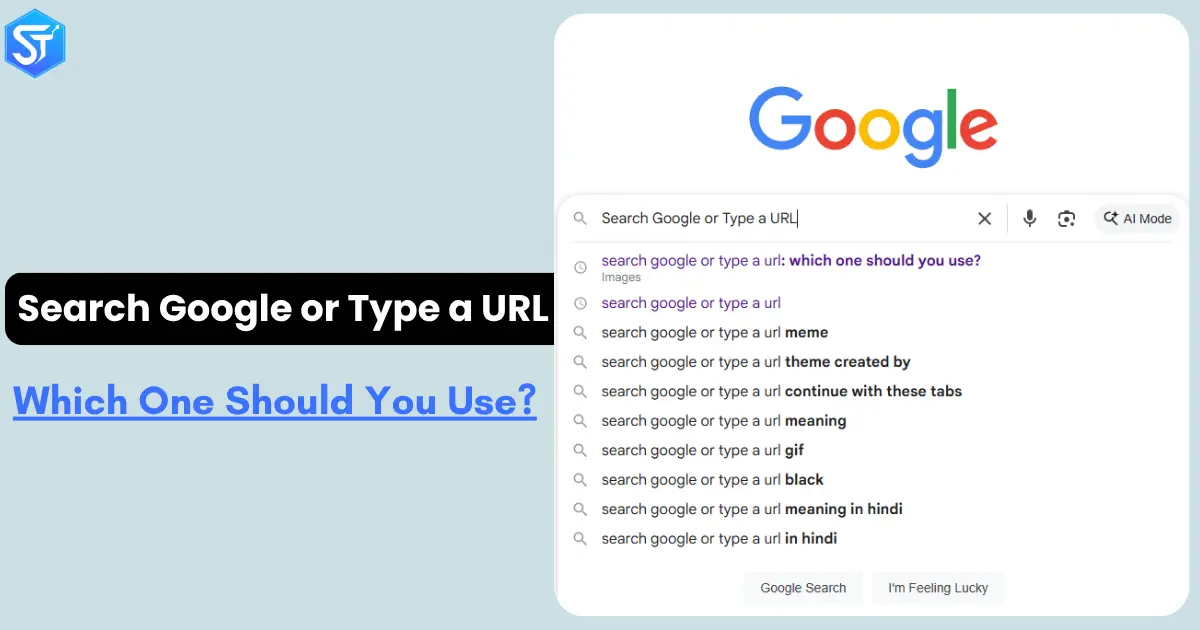 Search Google or Type a URL: Which One Should You Use?
