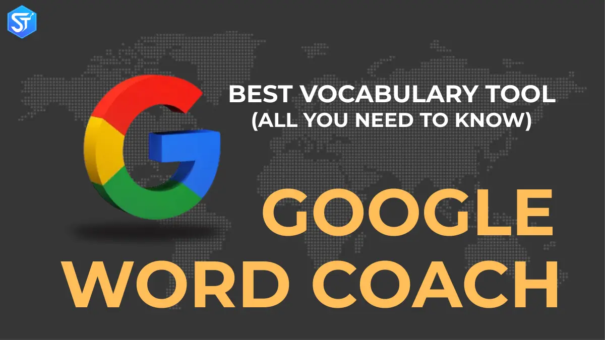 Google Word Coach: Best Vocabulary Tool (All You Need to Know)