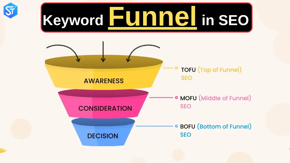 Keyword Funnel in SEO & How Doest It Works? (Boost Conversion Rate)