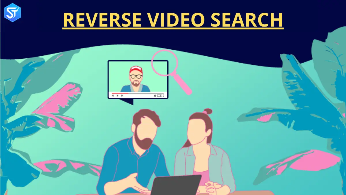 Reverse Video Search– 6 Different Methods To Follow