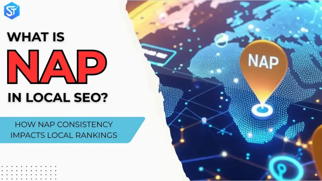 What Is NAP in Local SEO? How NAP Consistency Impacts Local Rankings
