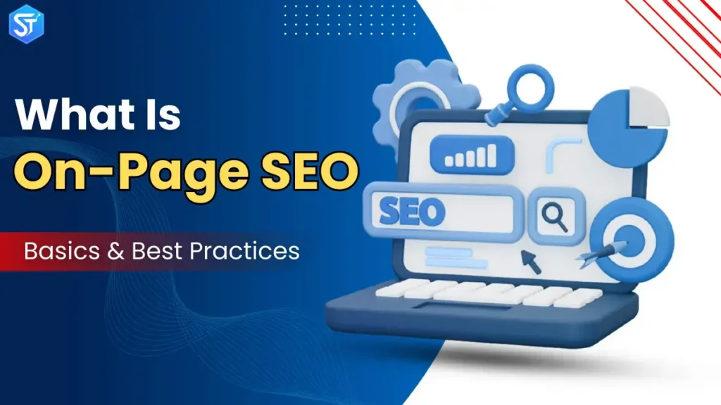 What Is On-Page SEO? Basics & Best Practices (A Guide for 2025)