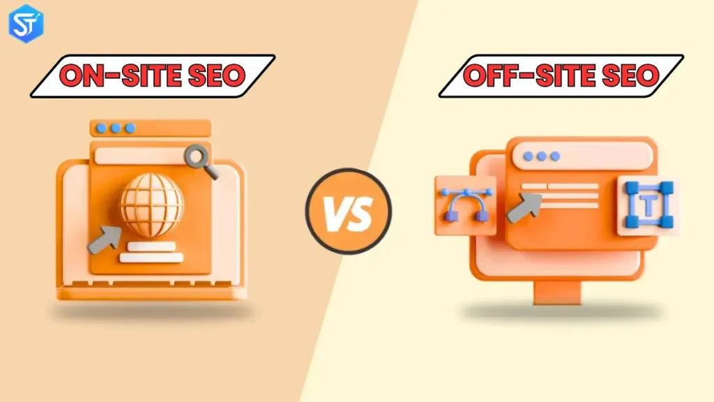 On-Site SEO vs Off-Site SEO: Difference and tips? Why You Need Both