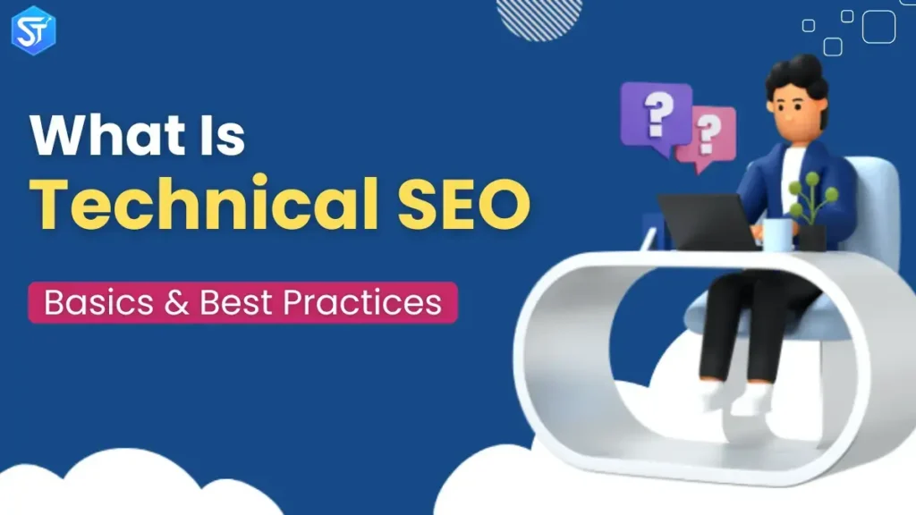 What Is Technical SEO? Basics & Best Practices (A Guide for 2025)