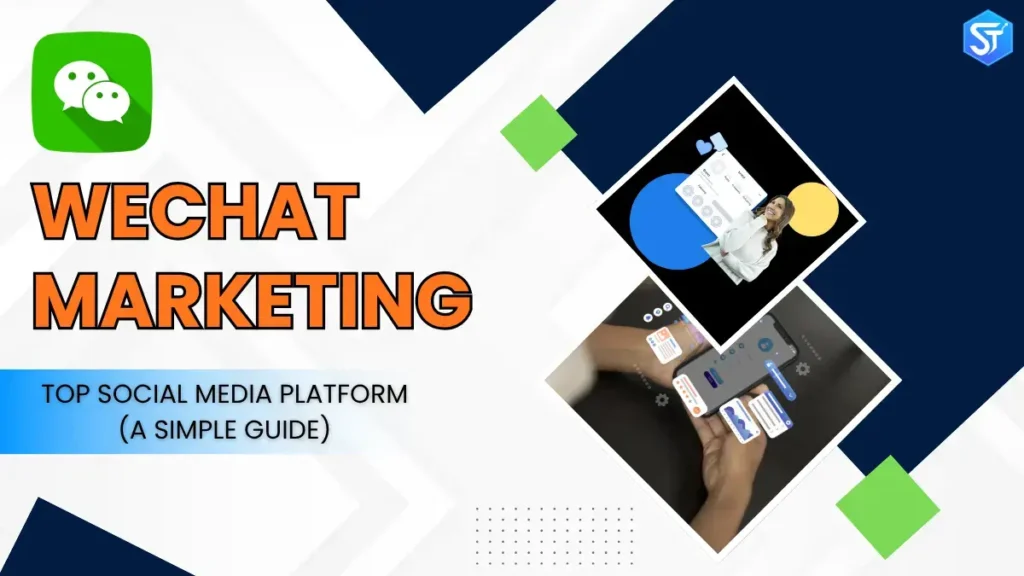 WeChat Marketing: Top Social Media Platform (A Simple Guide)