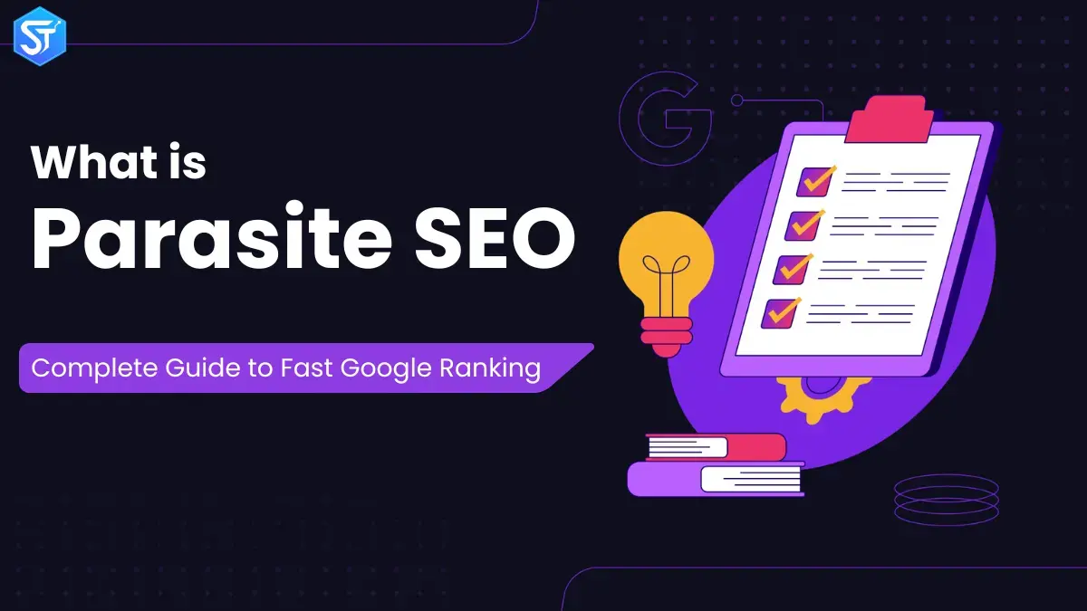 What Is Parasite SEO? Complete Guide to Fast Google Ranking
