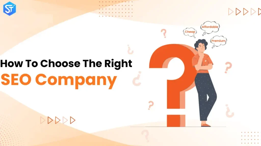 How To Choose The Right SEO Company For Your Business (2025 Guide)