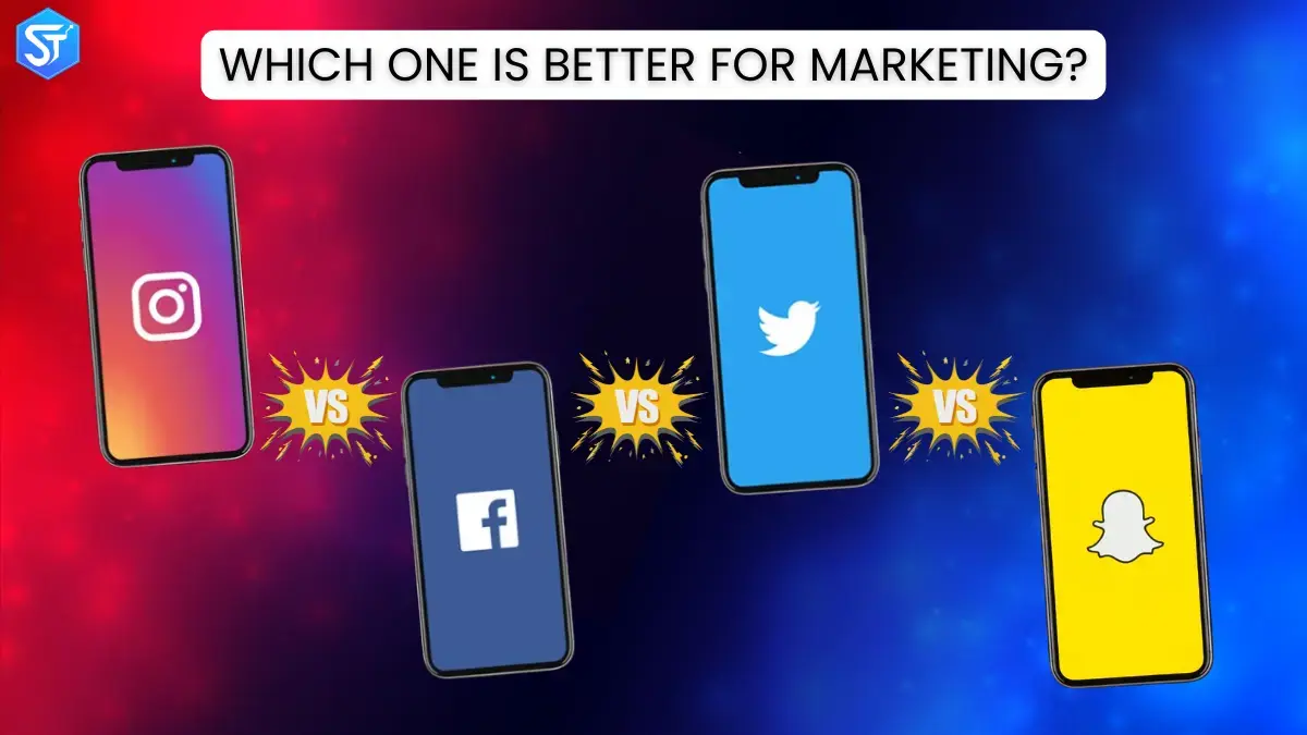 Instagram vs. Facebook vs. Twitter vs. Snapchat: Which One Is Better for Marketing?