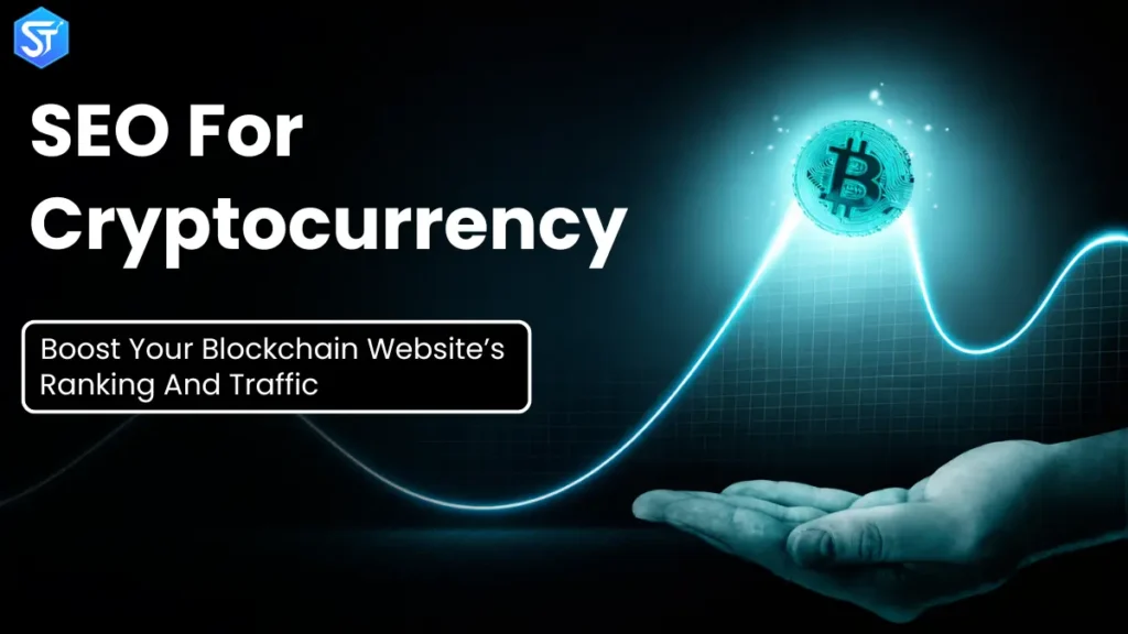 SEO for Cryptocurrency: Boost Your Blockchain Website's Ranking And Traffic