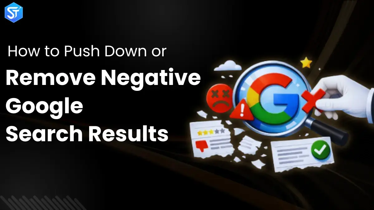 How to Push Down or Remove Negative Google Search Results in 2026