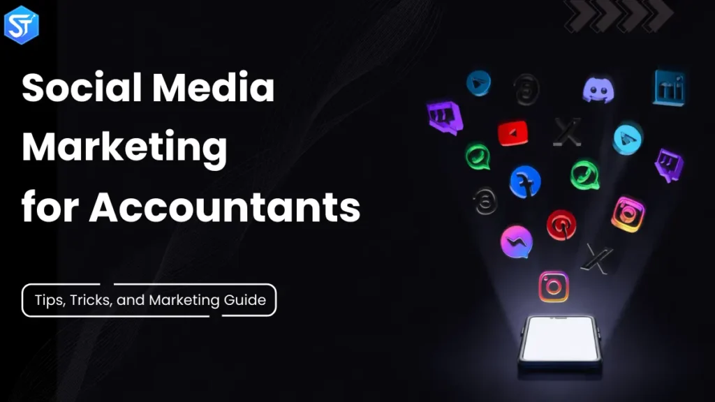 Social Media Marketing for Accountants: Tips, Tricks, and Marketing Guide