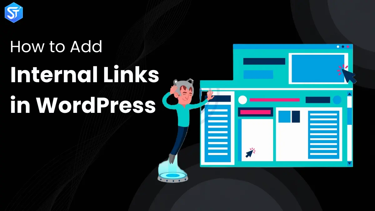 How to Add Internal Links in WordPress - Complete Guide