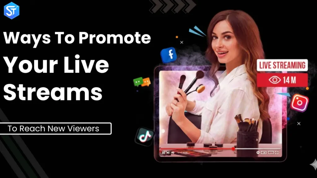10 Ways To Promote Your Live Streams (To Reach New Viewers)