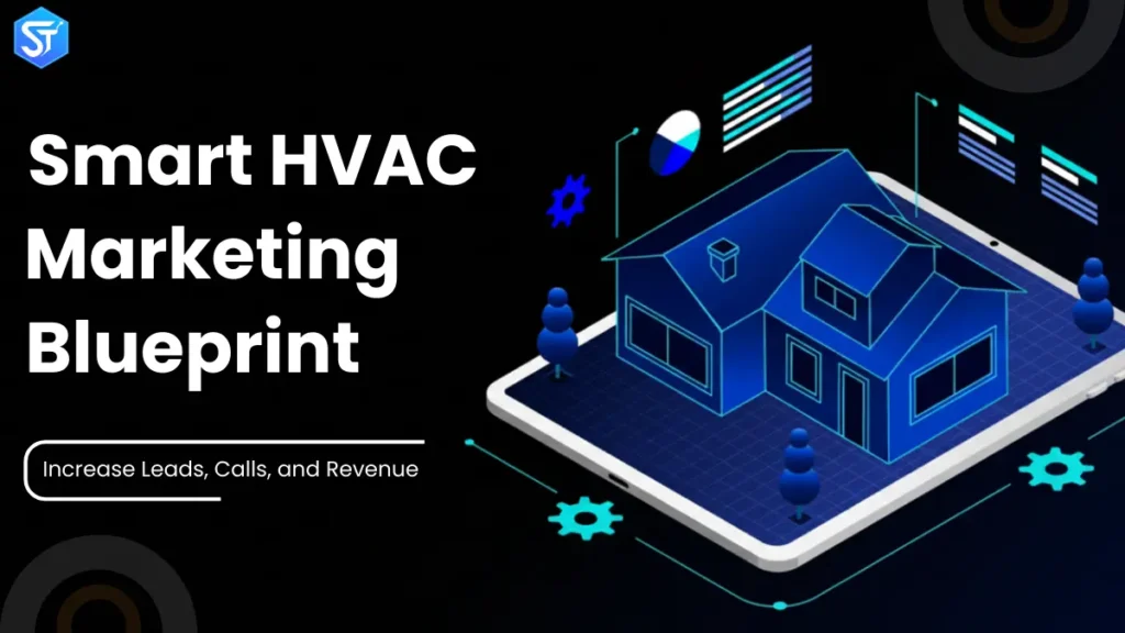 Smart HVAC Marketing Blueprint for 2025: Increase Leads, Calls, and Revenue