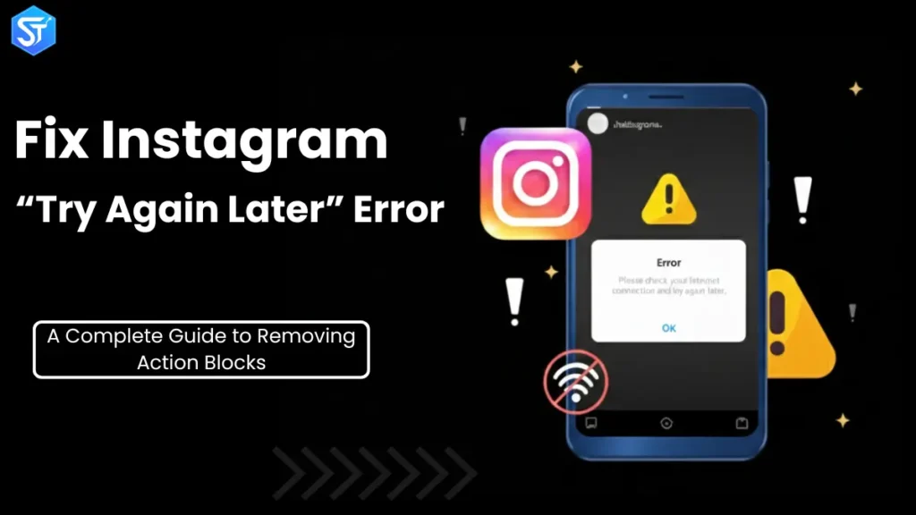 Fix Instagram “Try Again Later” Error: A Complete Guide to Removing Action Blocks
