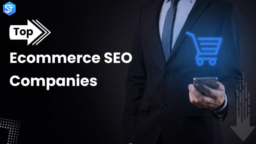 Top 10 Ecommerce SEO Companies In 2026
