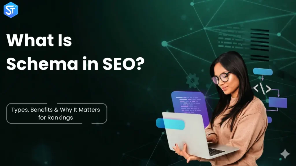 What Is Schema in SEO? Types, Benefits & Why It Matters for Rankings
